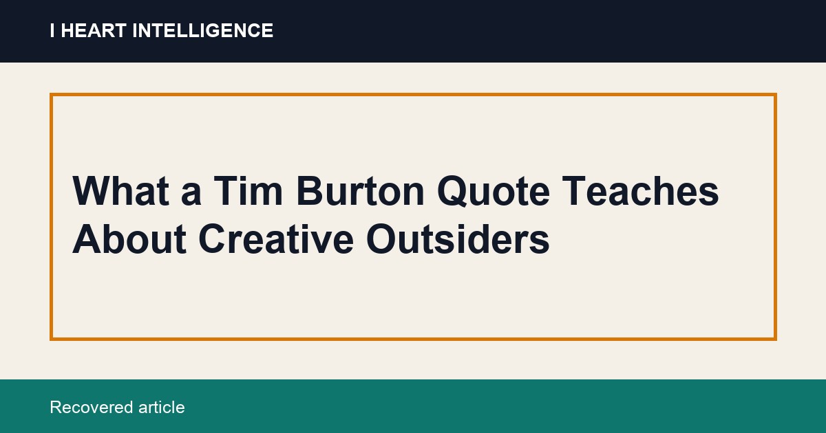 What a Tim Burton Quote Teaches About Creative Outsiders