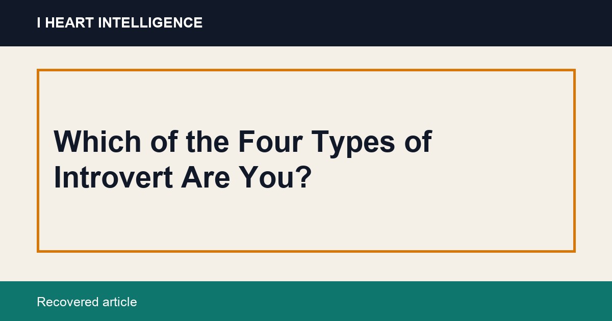 Which of the Four Types of Introvert Are You?